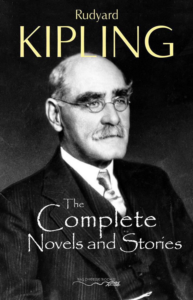 Complete Novels and Stories of Rudyard Kipling