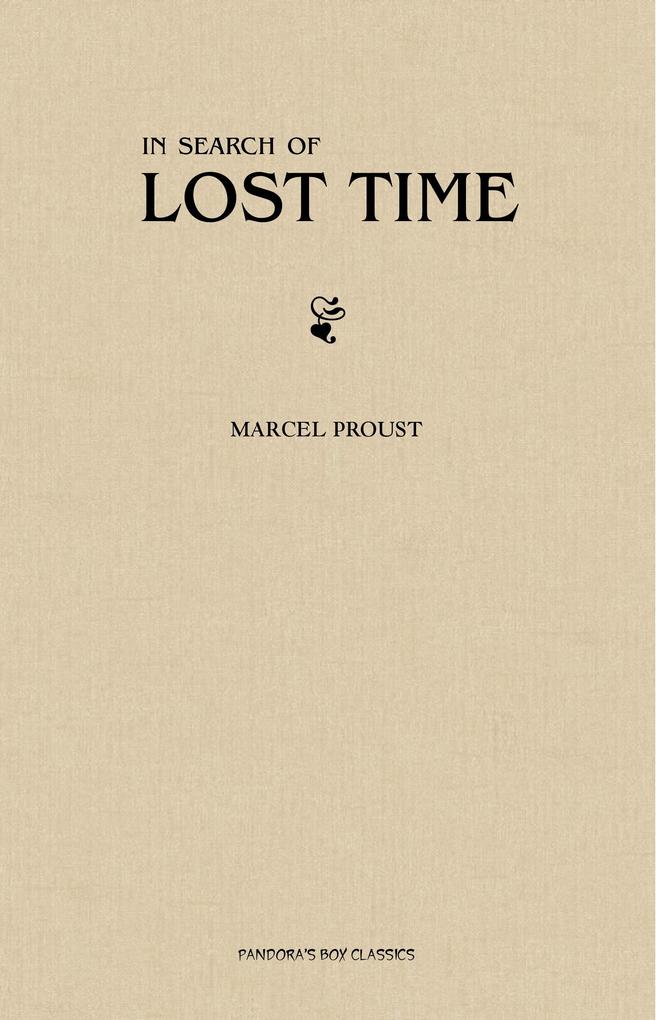 In Search of Lost Time [volumes 1 to 7] - Proust Marcel Proust