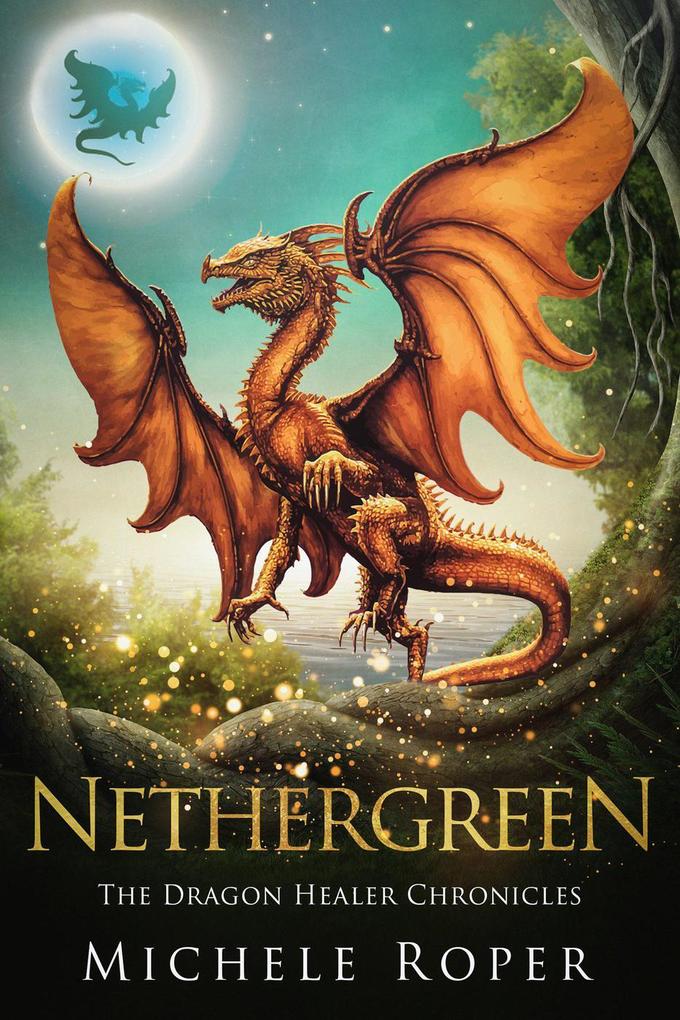 Nethergreen (The Dragon Healer Chronicles #2)