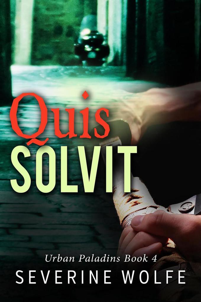 Quis Solvit (Urban Paladins #4)