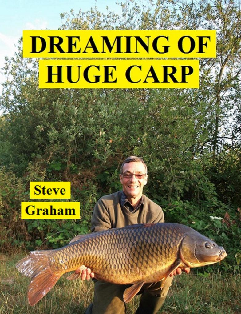 Dreaming Of Huge Carp