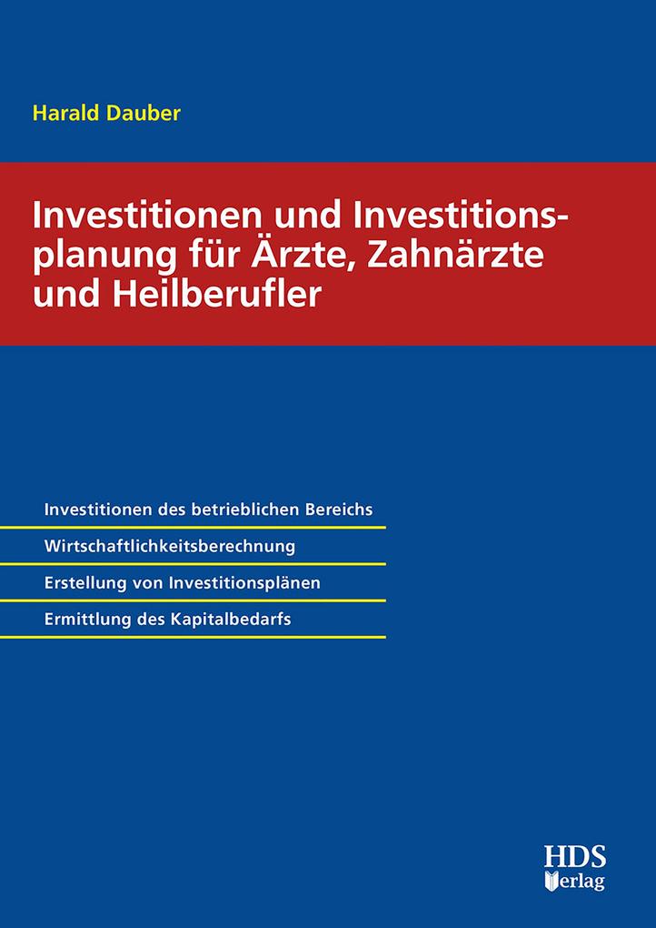 Investitionen und Investitionsplanung für Ärzte Zahnärzte und Heilberufler