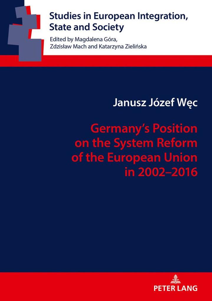 Germanys Position on the System Reform of the European Union in 20022016