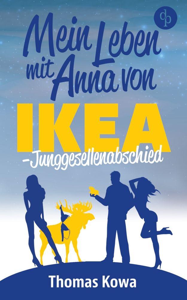 Mein Leben mit Anna von IKEA - Junggesellenabschied (Humor)