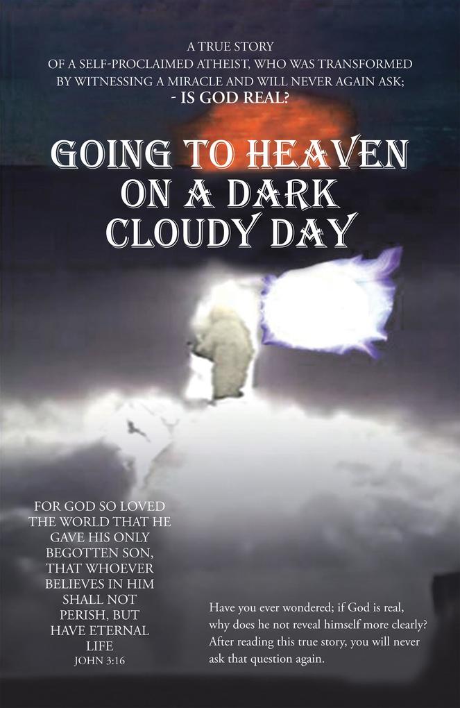 Going to Heaven on a Dark Cloudy Day