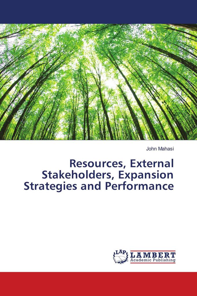 Resources External Stakeholders Expansion Strategies and Performance
