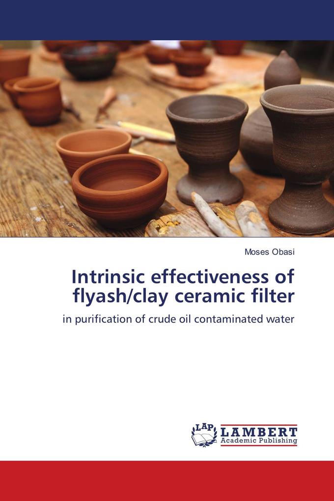 Intrinsic effectiveness of flyash/clay ceramic filter