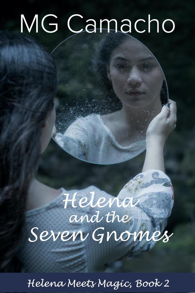 Helena and the Seven Gnomes (Helena Meets Magic #2)