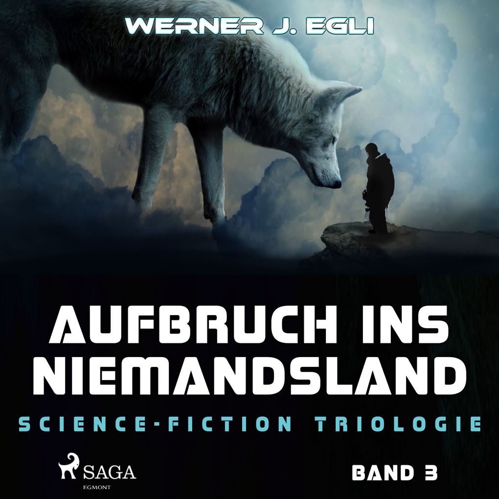 Aufbruch ins Niemandsland: Science-Fiction Triologie Band 3