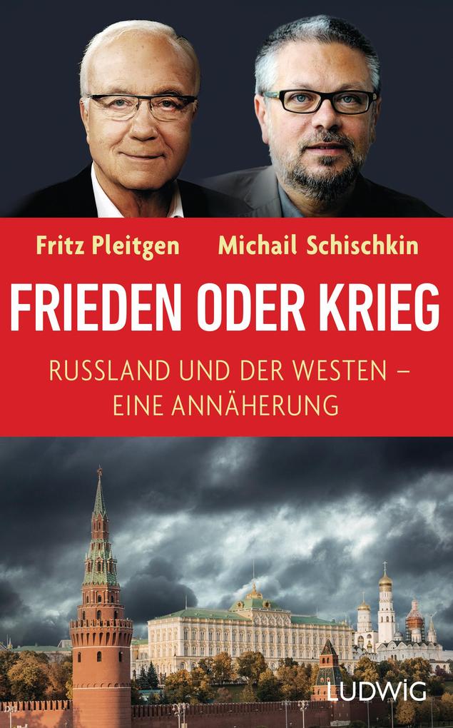 Frieden oder Krieg - Fritz Pleitgen/ Michail Schischkin
