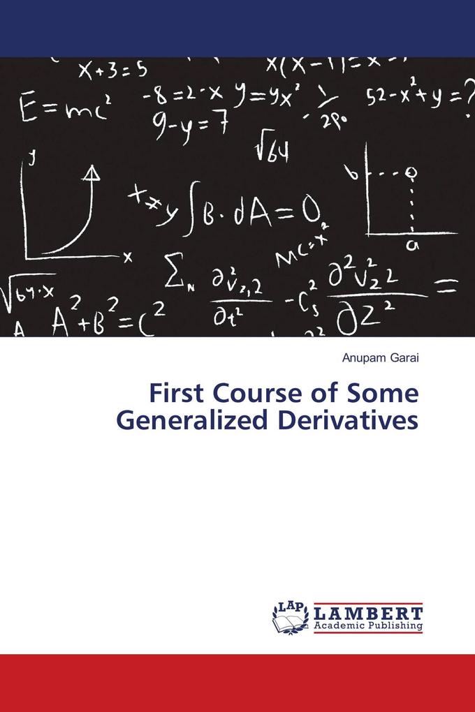 First Course of Some Generalized Derivatives
