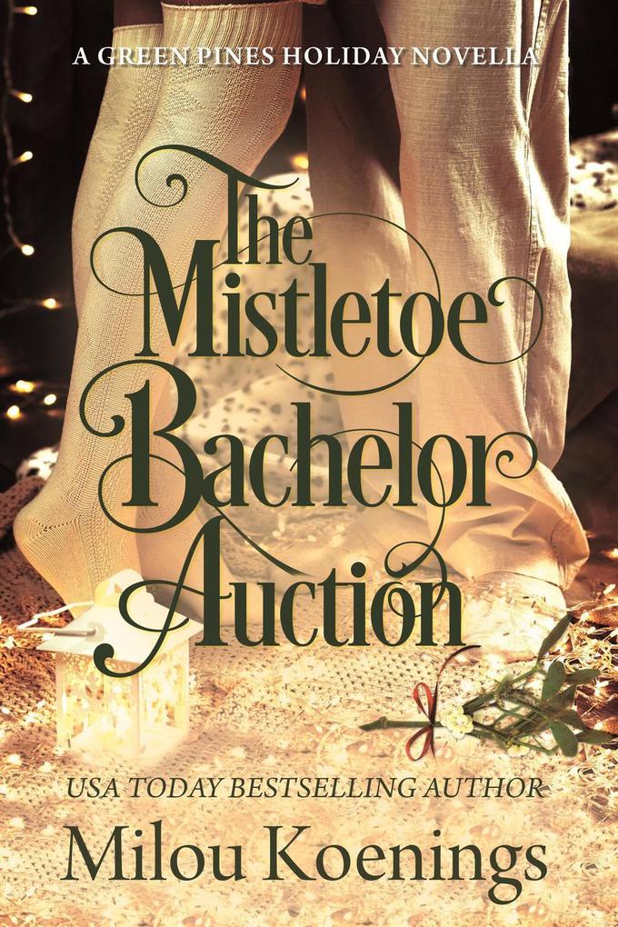The Mistletoe Bachelor Auction (Green Pines Romance #6)