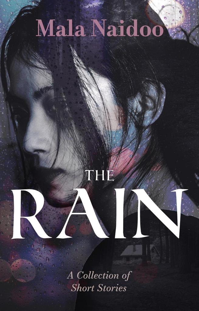 The Rain - A Collection of Stories