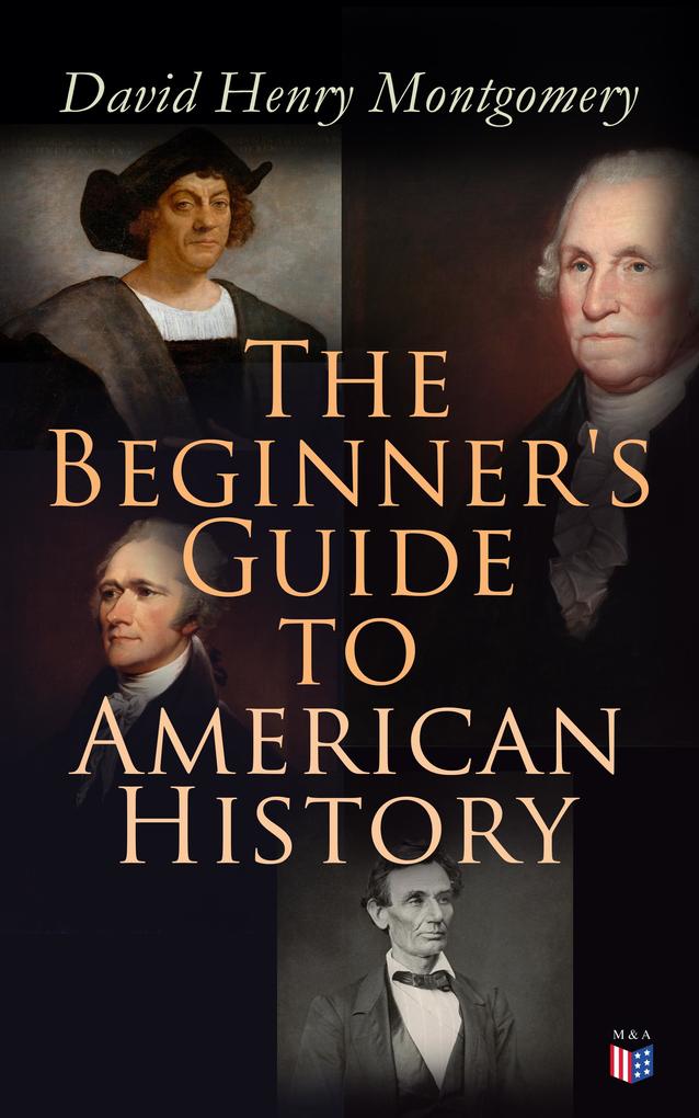 The Beginner‘s Guide to American History