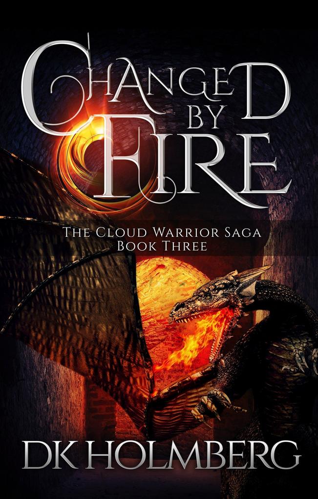 Changed by Fire (The Cloud Warrior Saga #3)