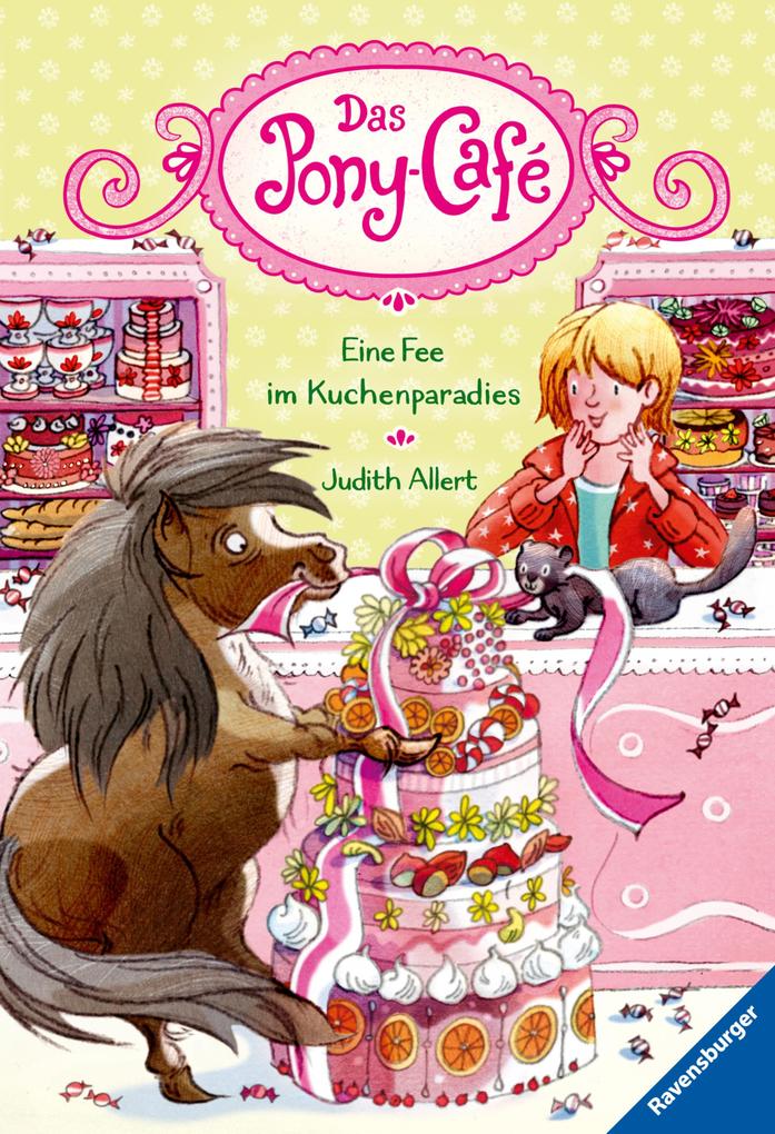 Das Pony-Café Band 5: Eine Fee im Kuchenparadies