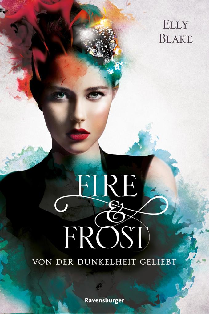 Fire & Frost Band 3: Von der Dunkelheit geliebt