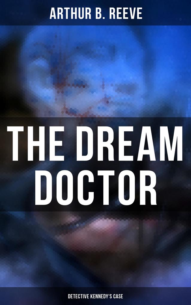 The Dream Doctor: Detective Kennedy‘s Case