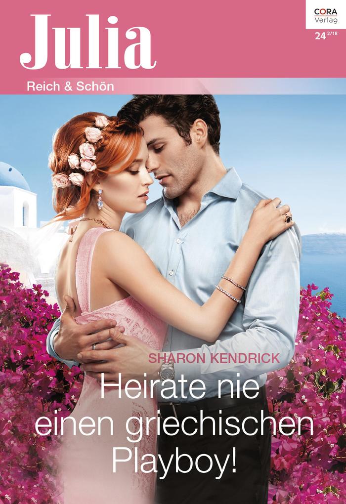 Heirate nie einen griechischen Playboy!