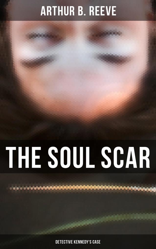 The Soul Scar: Detective Kennedy‘s Case