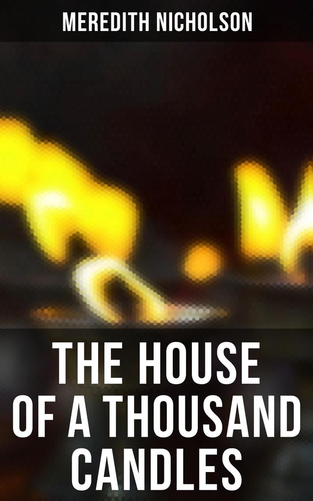 THE HOUSE OF A THOUSAND CANDLES