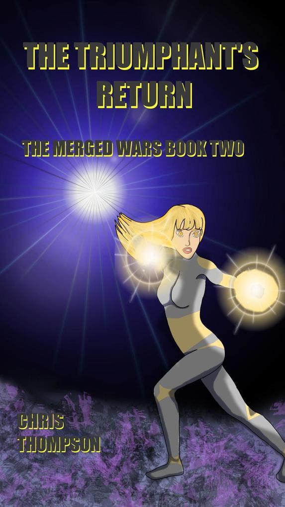 The Triumphant's Return (The Merged Wars #2)