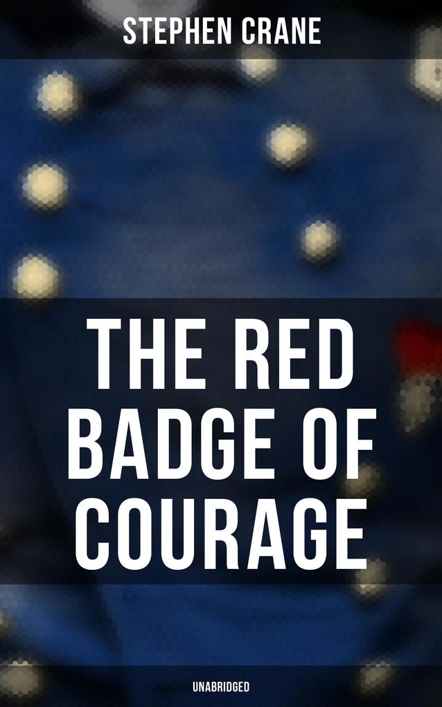 The Red Badge of Courage (Unabridged)