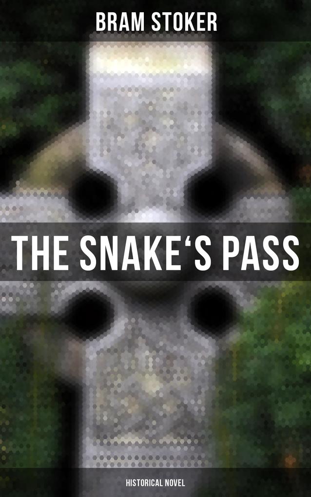 The Snake‘s Pass: Historical Novel