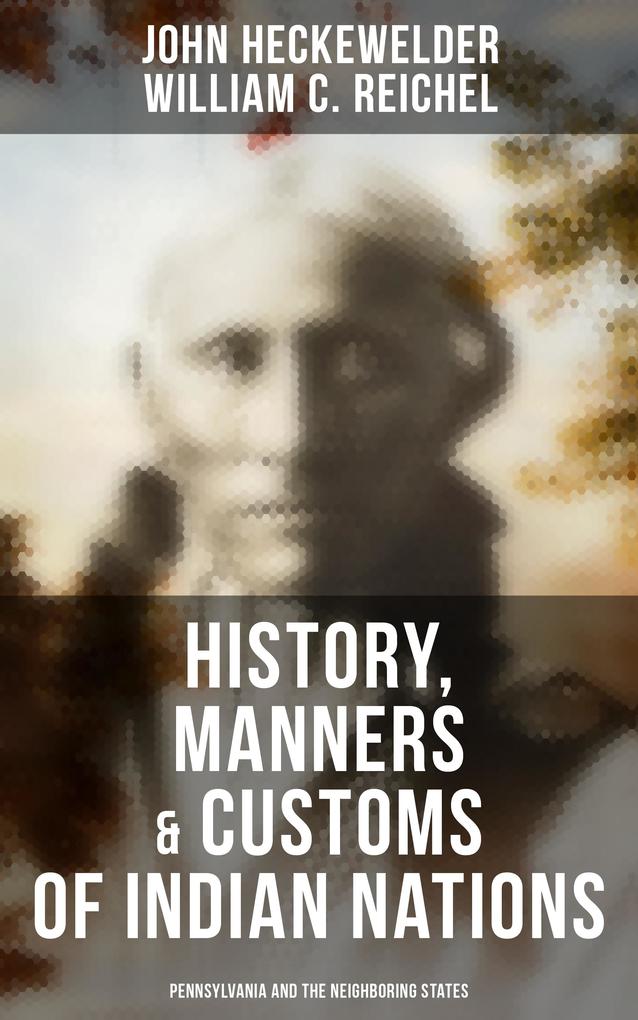 History Manners & Customs of Indian Nations (Pennsylvania and the Neighboring States)
