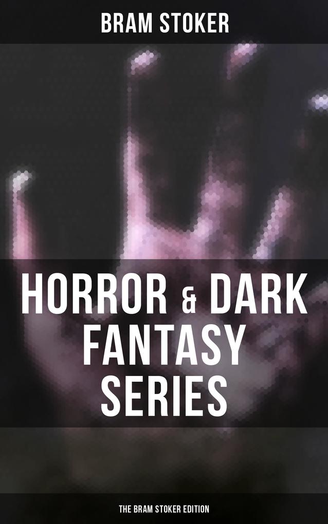 Horror & Dark Fantasy Series: The Bram Stoker Edition