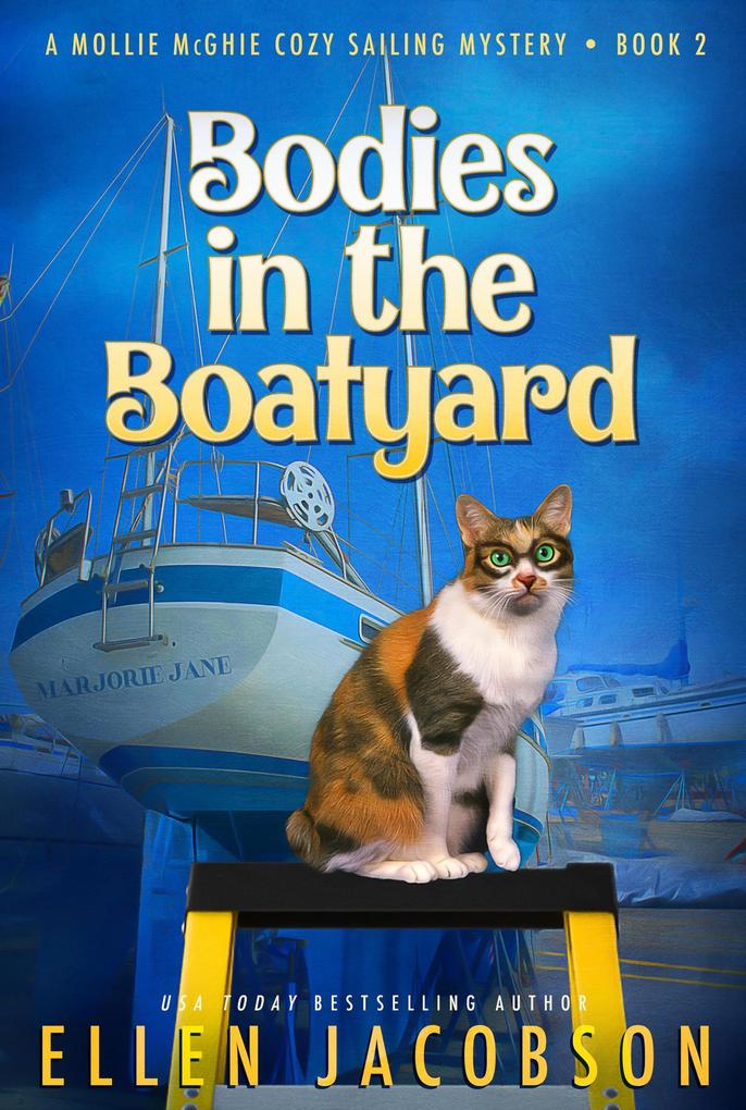Bodies in the Boatyard (A Mollie McGhie Cozy Sailing Mystery #2)