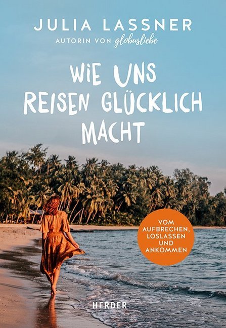 Image of Wie uns Reisen glücklich macht