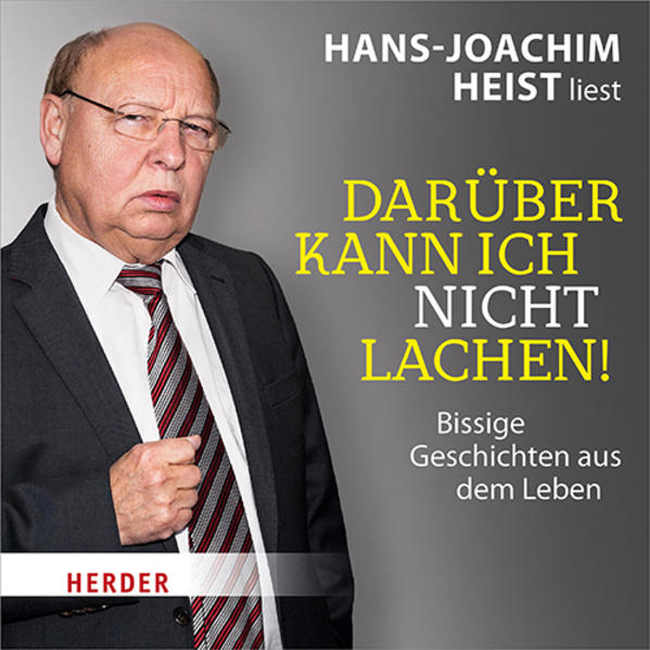 Hans-Joachim Heist liest: Darüber kann ich nicht lachen! 3 Audio-CDs