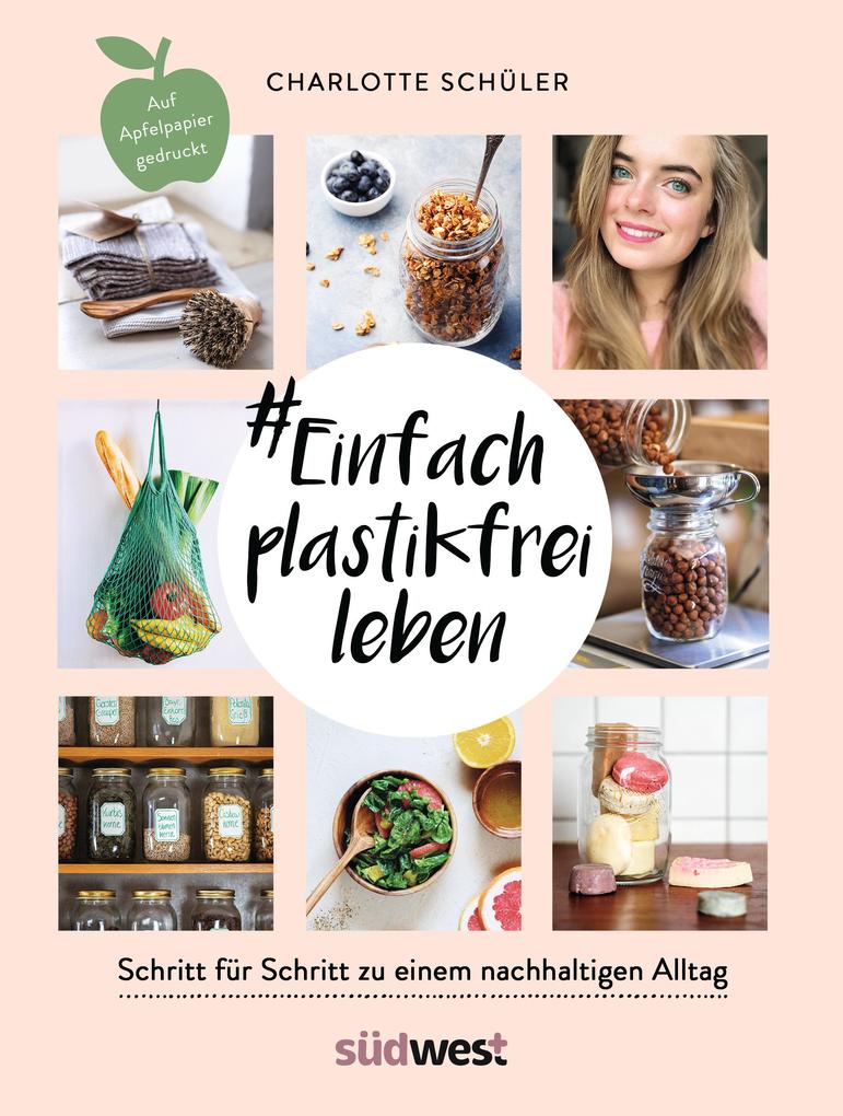 Image of #Einfach plastikfrei leben: Schritt für Schritt zu einem nachhaltigen Alltag