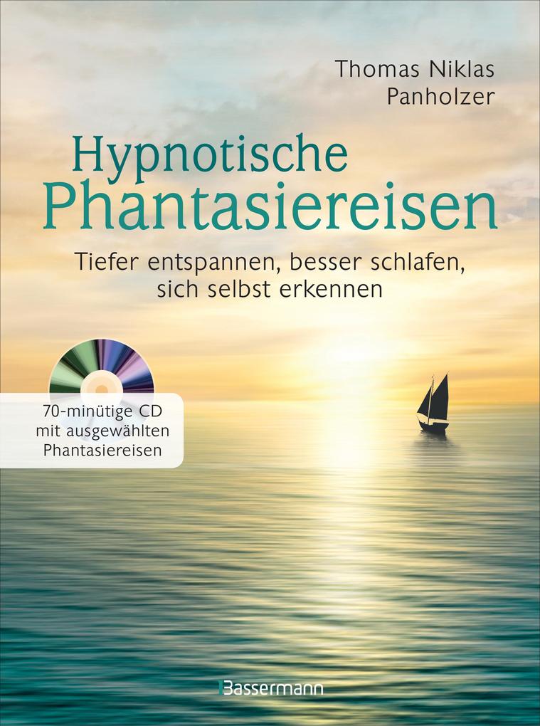 Hypnotische Phantasiereisen + 70-minütige Meditations-CD. Echte Hilfe gegen psychische Belastungen Stress Sorgen und Ängste