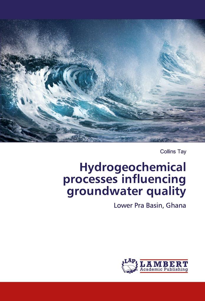 Hydrogeochemical processes influencing groundwater quality