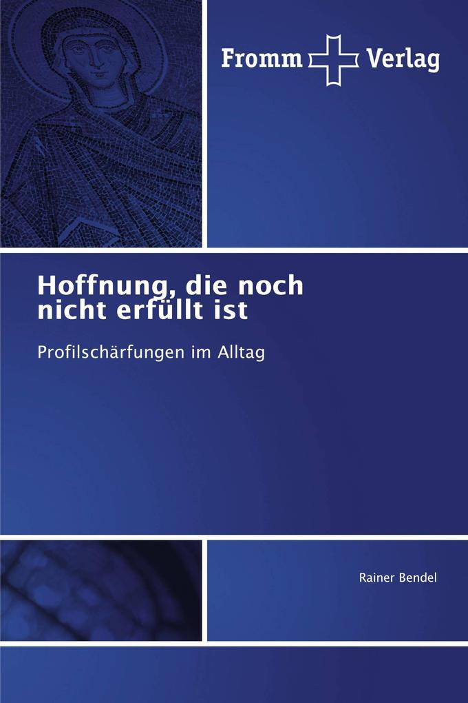 Hoffnung die noch nicht erfüllt ist