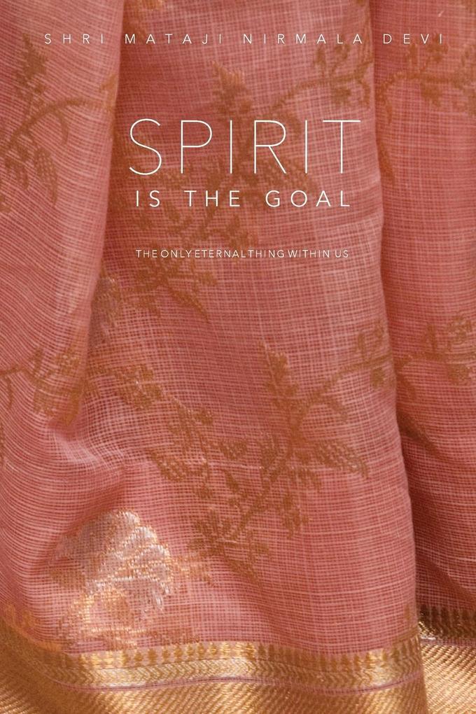 Spirit is the Goal
