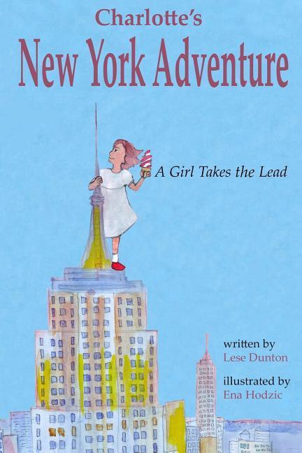Charlotte‘s New York Adventure: A Girl Takes the Lead