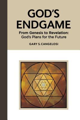 God‘s Endgame: From Genesis to Revelation
