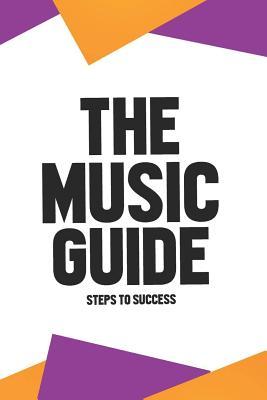 The Music Guide: Steps to Success