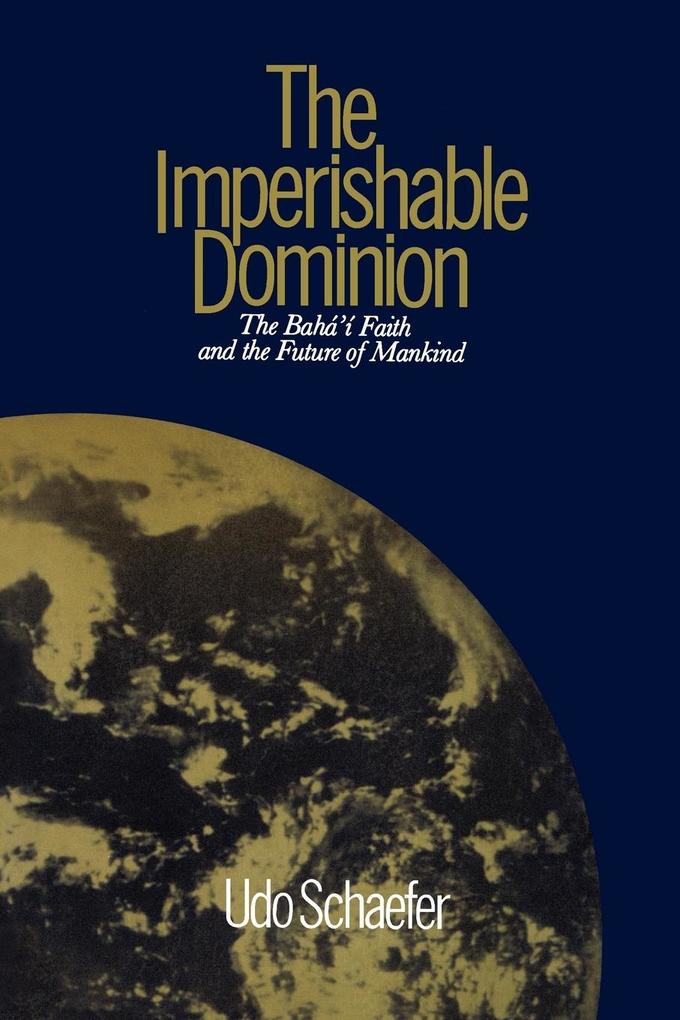 The Imperishable Dominion - Udo Schaefer