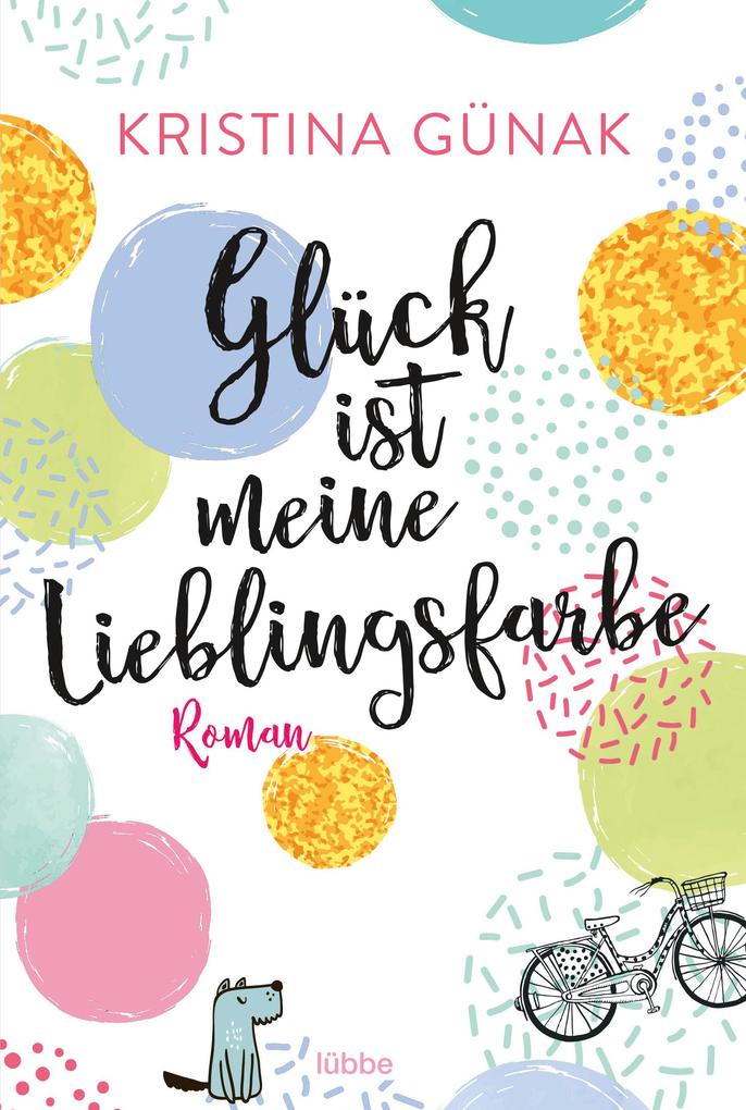 Glück Ist Meine Lieblingsfarbe Taschenbuch Kristina Günak - 