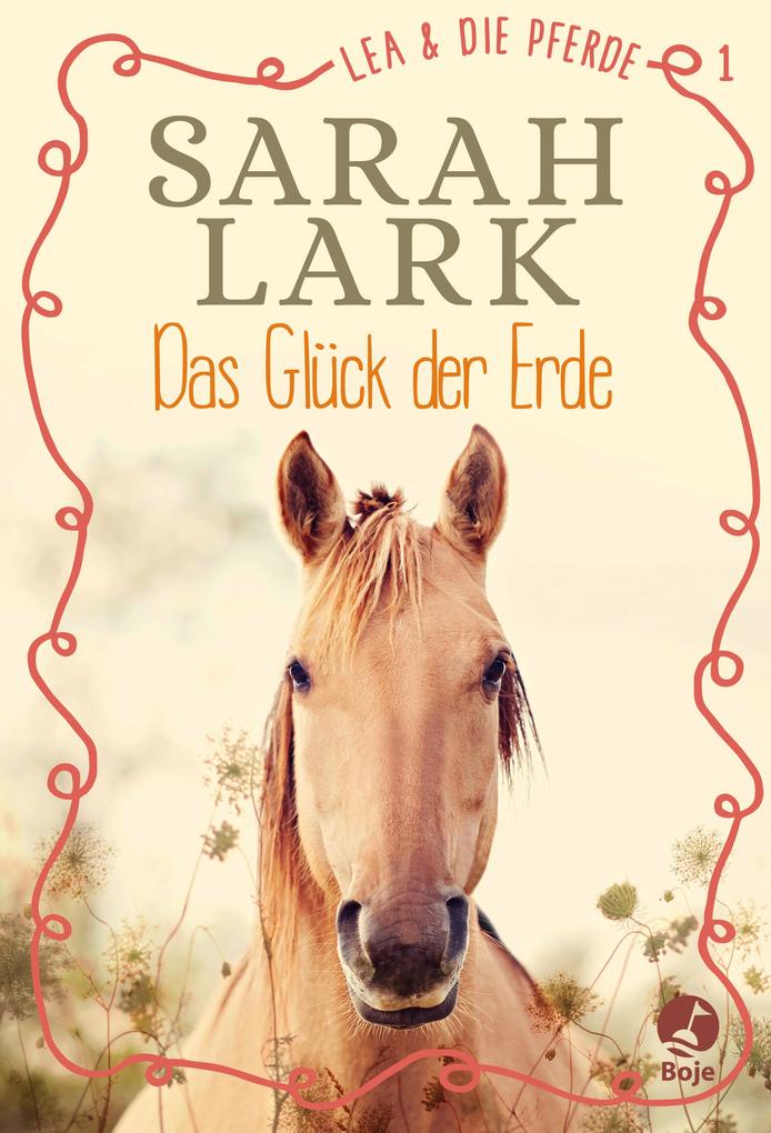 Image of Das Glück der Erde / Lea und die Pferde Bd.1