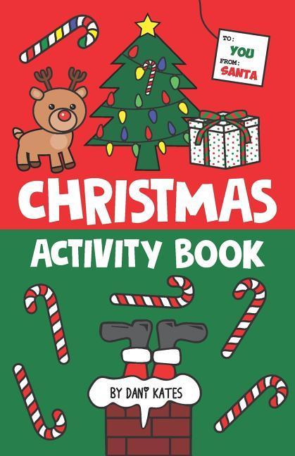Christmas Activity Book: For Kids! Stocking Stuffer Size Book! Filled with Fun Christmas Activities Word Puzzles Mazes Coloring Games Quest