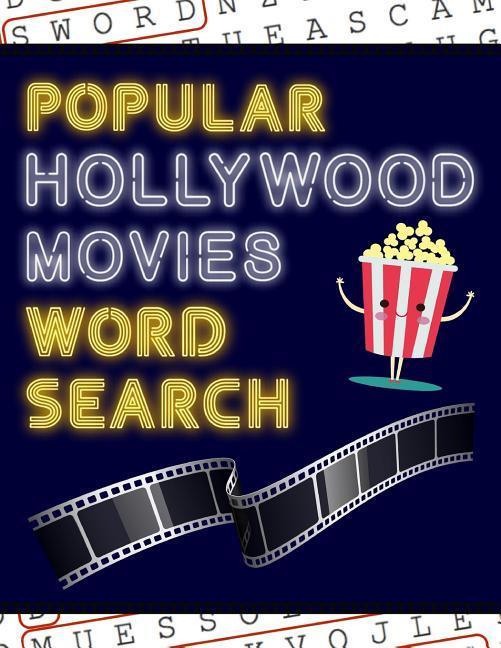 Popular Hollywood Movies Word Search: 50+ Film Puzzles With Movie Pictures Have Fun Solving These Large-Print Word Find Puzzles!