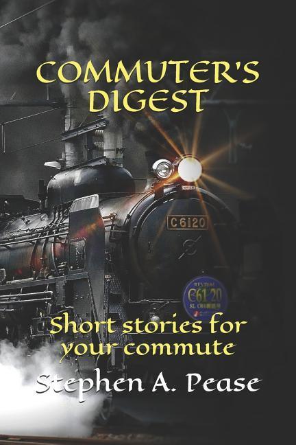 Commuter‘s Digest: Short Stories for Your Commute