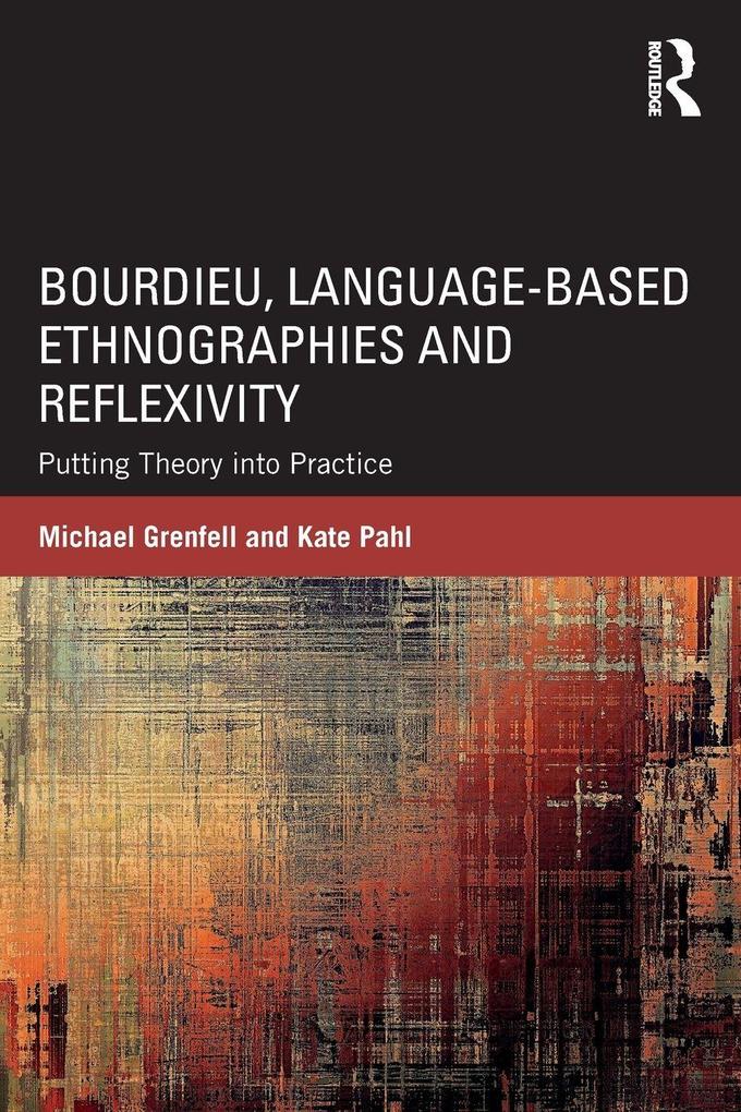 Bourdieu Language-based Ethnographies and Reflexivity