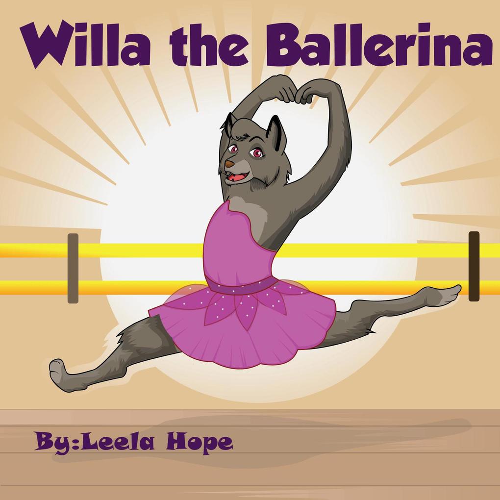 Willa the Ballerina (Bedtime children‘s books for kids early readers)