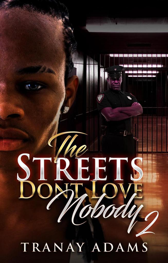 The Street Don‘t Love Nobody 2 (The Streets Don‘t Love Nobody #2)